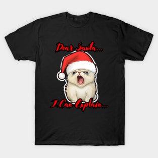 Dear Santa I Can Explain Dog T-Shirt